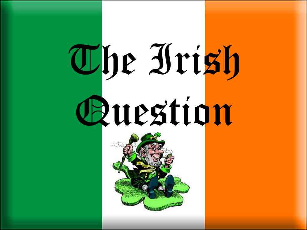 The Irish question